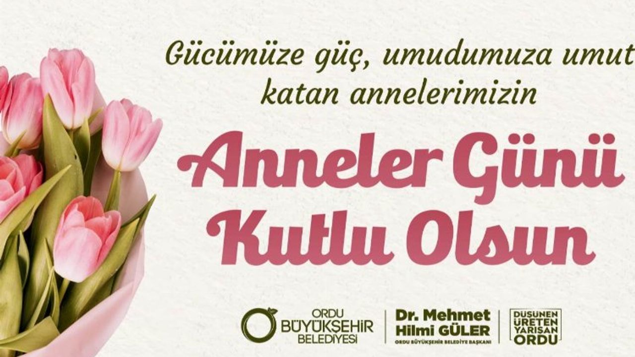 Başkan Güler'den Anneler Günü mesajı