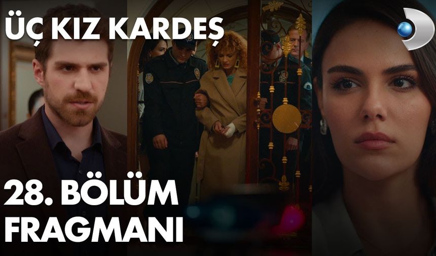 Üç Kız Kardeş 28. Bölüm Fragmanı
