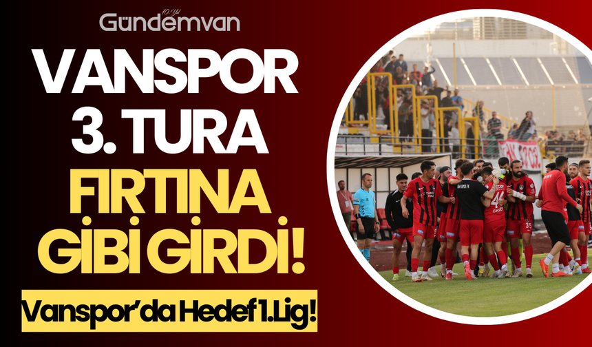 Vanspor 3. Tura Fırtına Gibi Girdi! Rakip Elazığspor