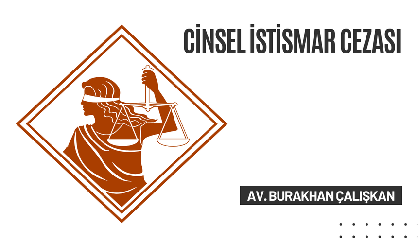 Cinsel İstismar Cezası Nedir?